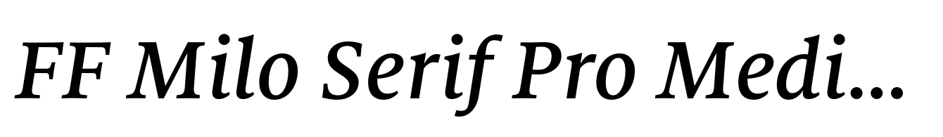 FF Milo Serif Pro Medium Italic